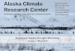 Alaska Climate Research Center...2019/05/07  · the University of Alaska Fairbanks uaf-climate@alaska.edu ACRC Mission 4 Respond to inquiries concerning the meteorology and climatology