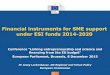 Financial instruments for SME support under ESI funds 2014 ......Financial instruments for SME support under ESI funds 2014-2020 ... firms, including through business incubators •