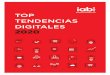 #IABTopTendencias TOP TENDENCIAS DIGITALES · Top Tendencias Digitales 2020 es un documento de referencia que ha sido elaborado por algunas de las principales Comisiones de Trabajo