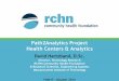 Path2Analytics Project Health Centers & Analytics · McKinsey (BeyondCore) – “next 5% analysis”, 30M claims characterize “microsegments for next 5% of patients wrt cost, assign