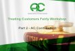 Treating Customers Fairly Workshop Part 2 - AC Contribution · 1. Senior Management Commitment, Strategy & Progress 2. Product Design & Governance 3. Marketing & Promotion 4. Sales