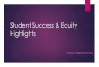 Student Success & Equity Highlights Suc… · Discussion Items cont… Mid-Term Budget: Student Equity EOPS – Guardian Scholars Program EOPS AB540 Counselor AB540 / Foster Youth