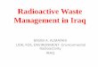 Radioactive Waste Management in Iraqindico.ictp.it/event/a14290/session/2/contribution/15/...Introduction There are large quantities of untreated radioactive waste in Iraq, needs for