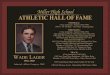 Miller High School ATHLETIC HALL OF FAME 2009.pdf · Inducted, Athlete Category, 2009 Miller High School ATHLETIC HALL OF FAME FOOTBALL: 3 Year Letterman - 2 Year Starter (1969-1971)