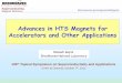 Advances in HTS Magnets for Accelerators and Other ... · Ramesh Gupta, BNL Symposium on Superconductivity and Applications Advances in HTS Magnets … October 7th, 2011 0 Advances