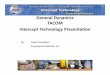 General Dynamics TACOM Intercept Technology Presentation · 2014-09-17 · Camp Pendleton (USA)Camp Pendleton (USA) New European regulations ban the recycling of plastics if more