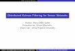 Distributed Kalman Filtering for Sensor DKF for Sensor Networks Distributed Kalman Filtering I Distributed
