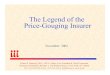 The Legend of the Price-Gouging Insurer - III · 2014-06-13 · The Legend of the Price-Gouging Insurer November 2002 Robert P. Hartwig, Ph.D., CPCU, Senior Vice President & Chief