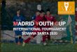 INTERNATIONAL TOURNAMENT SEMANA SANTA …nagatomo-football-academy.com/MadridYouthCup2020.pdfAthletic Atlético Celta Getafe Granada Mallorca Real Betis Real Valladolid Alavés Levante
