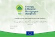 Energy efficient Mortgages Action Plan (EeMAP) Energy ... · July 2019 Energy Efficient Mortgages Initiative 3 The Energy Efficient Mortgages Initiative The Energy Efficient Mortgages