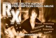 the truth about prescription drug abuse - Wake …...prescription drug abuse ellow ed ower d ee s WhY this booKLet Was produced there is a lot of talk about drugs in the world—on