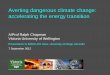 Averting dangerous climate change: accelerating the energy ... (7sep12) Avert… · turning sour, losing breath… “Ocean warming, acidification and deoxygenation are virtually