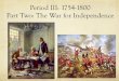 Period III: 1754-1800 Part Two: The War for Independence · The Other Theater: The War for Independence Beyond the Colonies 1. Why would the British choose the “Siege of Gibraltar”