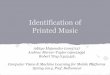 Identification of Printed Musicam3713/resources/CVML_presentation.pdf · 2014-07-04 · Challenges: Android Troubles with flash and autofocusing meant that we would see different