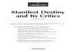 Manifest Destiny and Its Critics - Weeblymrakwaboah.weebly.com/.../18254827/manifest_destiny...Manifest Destiny and Its Critics Each unit in The Historian’s Apprentice series deals