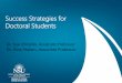 Success Strategies for Doctoral Students€¦ · •Financial aid, bursar, registrar •Policies and procedures •Schedule of classes •Sharklink / Webstar •ADRIANA •Course