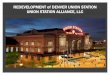 REDEVELOPMENT of DENVER UNION STATION UNION STATION ...€¦ · Job Creation • Our team is dedicated to RTD’s Work Initiative Now (WIN) program – 15 WIN construction jobs •