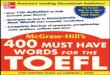 400 Must-Have Words for the TOEFL®englishonlineclub.com/pdf/McGraw-Hills 400 must have words for th… · Must-Have Words is also highly effective in the TOEFL-prep classroom. Each