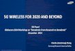 5G WIRELESS FOR 2020 AND BEYOND -  · 2014-12-15 · 5G WIRELESS FOR 2020 AND BEYOND ... • Samsung served as first Chairman for 3D ... RAN plenary R12 workshop: FD-MIMO introduced