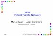 Virtual Private Network - polito.itnetgroup.polito.it/courses/Didattica/CNTS-TSR_slide/VPN.pdf · 2019-05-07 · VPN solution emulates learning bridges Routing based on MAC addresses