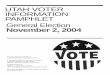 Voter Information Pamphlet - Utah VIPs...UTAH VOTER INFORMATION PAMPHLET Prepared under the direction of Gayle McKeachnie, Lieutenant Governor In cooperation with the Utah State Legislature
