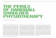SPortS rEHaBIlItatIoN THE PERILS OF HANDBALL SHOULDER ... · is eccentric overload of the posterior cuff, decelatory muscles. Management is uncomplicated if the playing and training