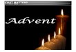 Advent - Clover Sitesstorage.cloversites.com/firstlutheranchurch3... · common portions of Daily Prayer – Matins (Morning Prayer), Vespers (Evening Prayer), and Compline (Night