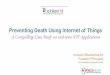 Preventing Death Using Internet of Things A …...Preventing Death Using Internet of Things A Compelling Case Study on real-time IOT Applications Sravani Bhattacharjee Founder/Principal
