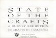 State of the Crafts : a survey exhibition of crafts in Tasmania · 2014-11-18 · One,offs intention tn encompass other weavers, knitters arxi desig, ners under their established