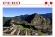 PERÚ - Travel and Exchange · 2018-02-01 · minuciosamente, el vuelo del cóndor sobre pequeñas localidades de casas de piedra con tejados de paja. 8. El Camino del Inca. Este