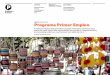 MEXICO Programa Primer Empleo · Programa Primer Empleo. This process began during the transition period that followed the elections in July 2006 and ramped up after President Calderon’s