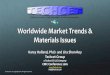 Worldwide Market Trends & Materials Issues€¦ · > 200 years Combined Semiconductor Industry Experience ~ 150 years Semiconductor Process Engineering Experience ~ 120 years Specific
