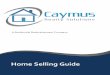 Home Selling Guide - Caymus Realty Solutions...• Foreclosure Solutions Facts About Caymus Realty Solutions Experienced in solving real estate problems and helping homeowners find