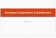 European Exploration & Settlement - Mr. Farshteymrfarshtey.net/ush_ppts/Chapter_2_European_Exploration.pdf · European Exploration and Settlement Chapter 2. Terms 1. slavery 2. conquistadors