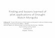 Finding and lessons learned of pilot applications of ... · Finding and lessons learned of pilot applications of Drought Watch Mongolia Team building meeting, ESCAP 2019/03/18-19