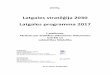 Latgales programma 2017 - Latgales plānošanas reģions · 4 1.Ievads Latgales plānošanas reģiona ilgtermiņa attīstības stratēģija 25 gadiem turpmāk tekstā - Latgales stratēģija
