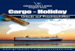 Cargo - Holiday · vacation? F or your next trip we offer you an alternative: a cruise on a cargo ship, pursuing relax, adventure and discovery. Cargo-holiday is a way to brush off