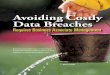Avoiding Costly Data Breaches - Clearwater · damage, that drive current and pro-spective customers away when data breaches are reported. Any data breach involving more than 500 patient