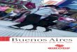 BuenosAires - Eurotur · dades del Club Atlético River Plate. En este trayecto se podrá observar el in-terior del Puerto de Buenos Aires, el Yacht Club Argentino, el antiguo Hotel