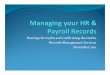 Managing Your HR & Payroll Records 2011 - UW Finance · 2017-08-15 · Title: Microsoft PowerPoint - Managing Your HR & Payroll Records 2011.pptx Author: mmooney Created Date: 8/15/2017