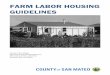 FARM LABOR HOUSING GUIDELINES · 2018-05-01 · Farm Labor Housing Unit: A self-contained unit with a sanitary toilet, shower, lavatory facilities, heating and electrical, and a kitchen
