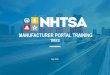 Manufacturer Portal Training: Tires...manufacturer for 5 calendar years from production. If the death occurred in a foreign country and the product involved is If the death occurred