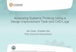Assessing Systems Thinking Using a Design Improvement …Assessing Systems Thinking Using a Design Improvement Task and CAD Logs Jie Chao, Charles Xie The Concord Consortium . Function-Behavior-Structure