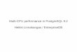 Multi-CPU performance in PostgreSQL 9.2 Heikki Linnakangas ......Journey begins: Itanium test box # machinfo CPU info: 8 Intel(R) Itanium(R) Processor 9350s (1.73 GHz, 24 MB) 4.79