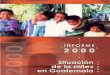 Informe 200 Situación de la Niñez en Guatemala20Ni%f1ez%202000.pdf · 2006-07-19 · @ Arzobispado de Guatemala. Oficina de Derechos Humanos Informe sobre la situación de los Derechos