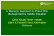 A Strategic Approach to Flood Risk Management & Habitat ... · A Strategic Approach to Flood Risk Management & Habitat Creation Case Study River Petteril Eden & Petteril Flood Alleviation