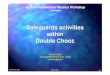 Safeguards activities within Double Chooz...September 25, 2006 Michel Cribier 1/23 Safeguards activities within Double Chooz Michel Cribier CEA/DAPNIA/SPP & APC - Paris mcribier@cea.fr