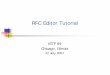 RFC Editor Tutorialweb.mit.edu/rfc/rfc-editor/tutorial69.pdf · 22 July 2007 RFC Editor 4 RFCs RFC document series Begun by Steve Crocker [RFC 3] and Jon Postel in 1969 Informal memos,