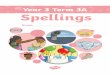 Year 3 Term 3A Spellings472644]Year_3... · Look Say Cover Write Check Correction library February dictionary boundary salary Words ending in -ary ... Bubble Letters Write your spelling