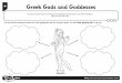 I can find out about Ancient Greek gods and ... Greek Gods and Goddesses Cut and stick the statements about this Greek god/goddess into the thought bubbles. Use the Greek god fact